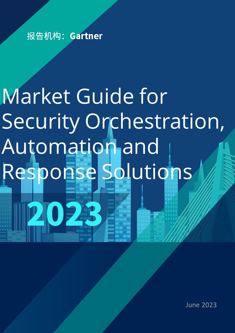 Market Guide for Security Orchestration, Automation and Response Solutions, 2023